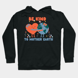 Earth Day 2024 - Be Kind Hoodie